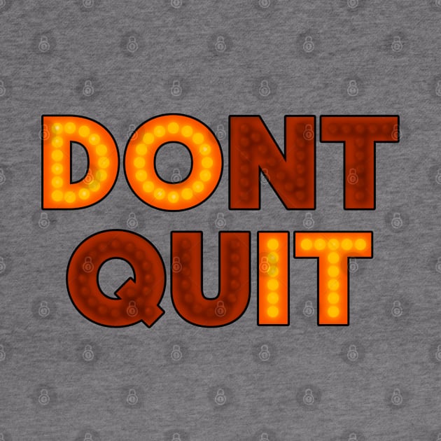 DONT QUIT (DO IT) by Stupiditee